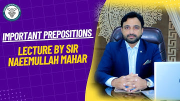 Important Prepositions   Lecture by Sir Naeemullah Mahar