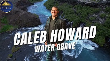 Caleb Howard - Water Grave (Official Lyric Video)