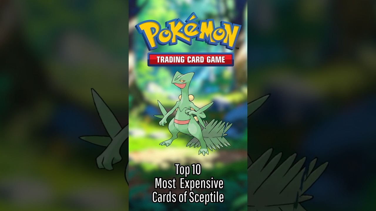 Top 10 Most Expensive Sceptile Cards! 