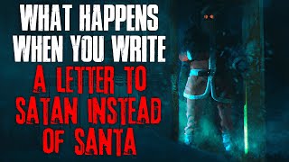 "What Happens When You Write A Letter To Satan Instead Of Santa" Creepypasta screenshot 4