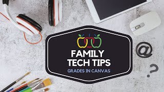 Famous Family Tech Tip: Grades in Canvas Wealth