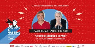 Rivedi l'incontro "Storie di guerre e di paci" con Alessandro Barbero e Marco Travaglio