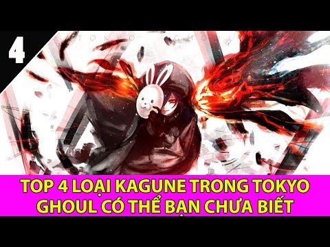Video Top 4 loại Kagune trong Tokyo Ghoul có thể bạn muốn... - youtube