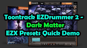 Toontrack Dark Matter EZX Drum Presets Quick Demo