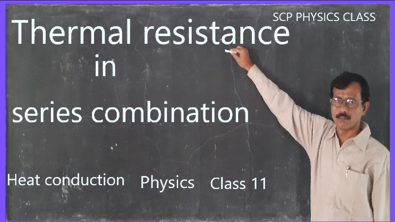 Thermal resistance in series combination/heat conduction/Physics /Class11