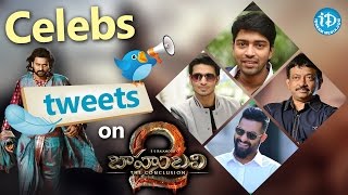Celebrities Tweets On Baahubali 2 Movie || SS Rajamouli || Prabhas || Anushka || Rana Daggubati