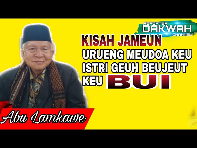 Kisah Ureung Jameun | Abu Lamkawe class=