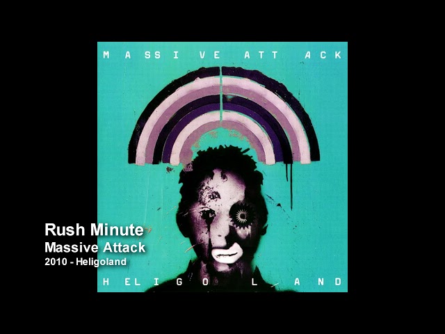 Massive Attack - Rush Minute