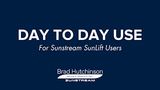 PRO TIP SERIES: Top operational tips for your Sunstream SunLift