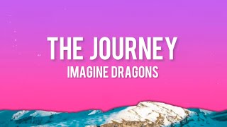 THE JOURNEY ~ IMAGINE DRAGONS ( AUDIO LYRICS) | VIBE MUSIC