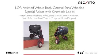 ICRA'20 Presentation LQR-Assisted Whole-Body Control of a Wheeled Bipedal Robot with Kinematic Loops