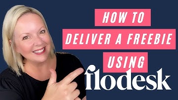 Flodesk Tutorial | How to Deliver a Freebie or Opt-In with Flodesk