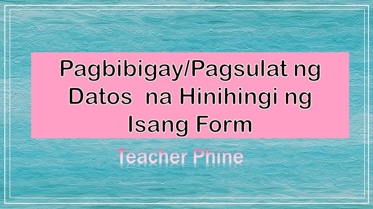 Pagbibigay At Pagsulat Ng Datos Na Hinihingi Sa Isang Form YouTube pagbibigay-at-pagsulat-ng-datos-na-hinihingi-sa-isang-form-youtube