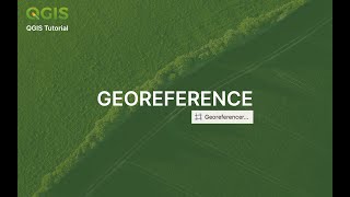 QGIS Tutorial - Georeference
