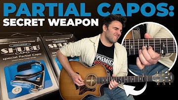 Partial Capos: Your Songwriting Secret Weapon?