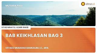 LIVE Serial Hadits | Ustadz Mubarak Bamualim, Lc, M.HI - Kitab Minatul Alimir Rakib screenshot 5