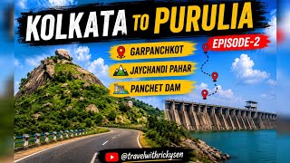 Purulia Trip 2026 || EP-2 || Baranti || Jaychandi || Panchet Dam || Garh panchkot || Travelvlog || 
