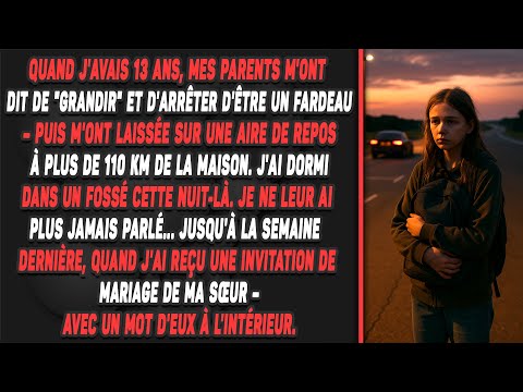 Quand j'avais 13 ans, mes parents m'ont dit de "Grandir" et d'arrêter d'être un fardeau...