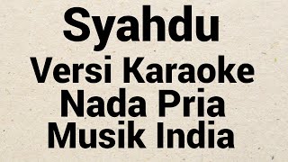 Download Lagu SYAHDU - VERSI KARAOKE NADA PRIA - MUSIK INDIA [By Romi Musik1] MP3