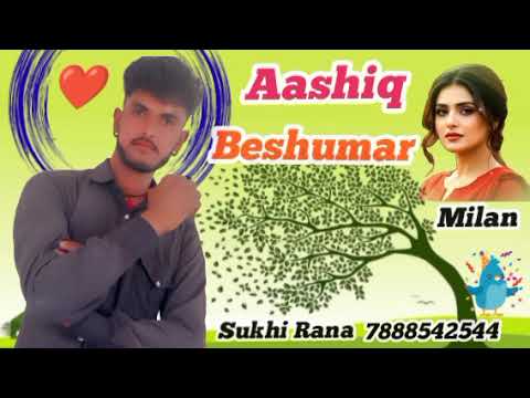 Aashiq Beshumar Milan @SukhiRana7888542544