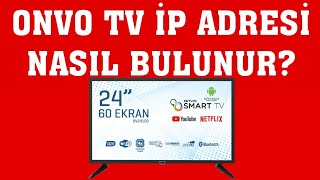 Onvo Tv İp Adresi Nasıl Bulunur?