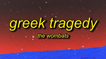 The Wombats - Greek Tragedy (TikTok Remix) Lyrics | we're smashing mics in karaoke bars