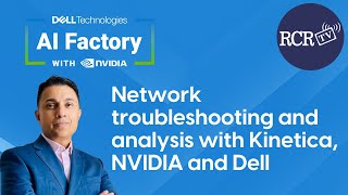 Network troubleshooting and analysis with Kinetica, NVIDIA and Dell