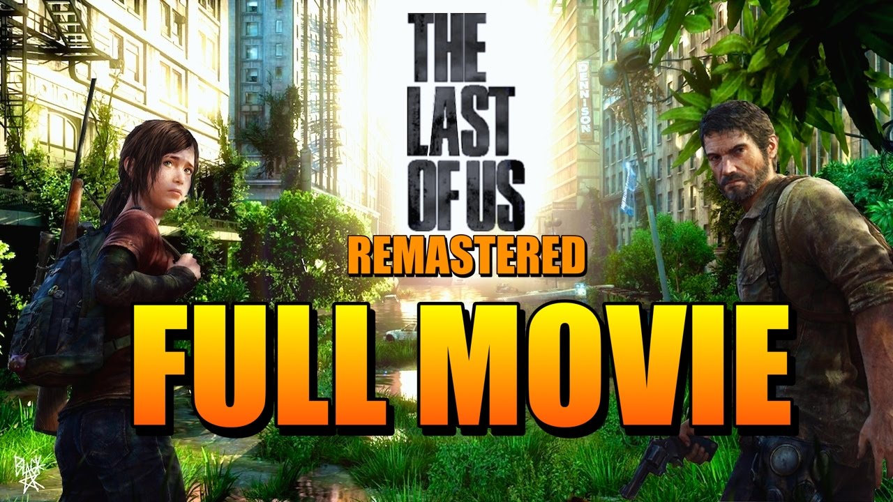 The Last Of Us Remastered All Cutscenes [1080p HD] 