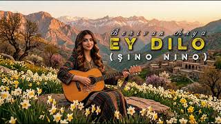 Ey Dilo - Şino Nino | Berivan Arya (KURDISH COVER)