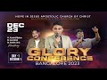 Day 1  session 1  glory conference bangalore  2023  pr aravind mohan  br joe ashok  br sachin