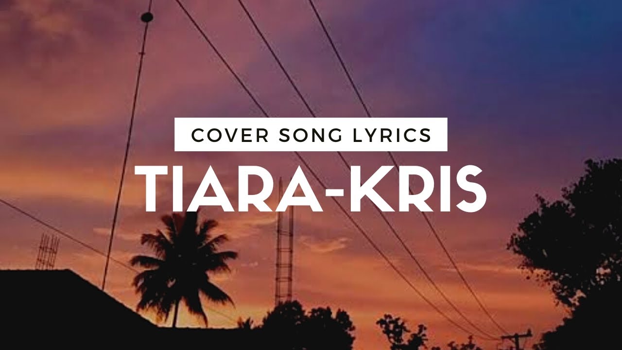 TiaraKris cover by Indah Yastami (lirik cover) YouTube