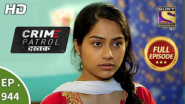 Crime Patrol Dastak - Ep 944 - Full Episode - 31st December, 2018