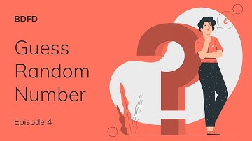 Guess Random Number | BDFD Episode 4