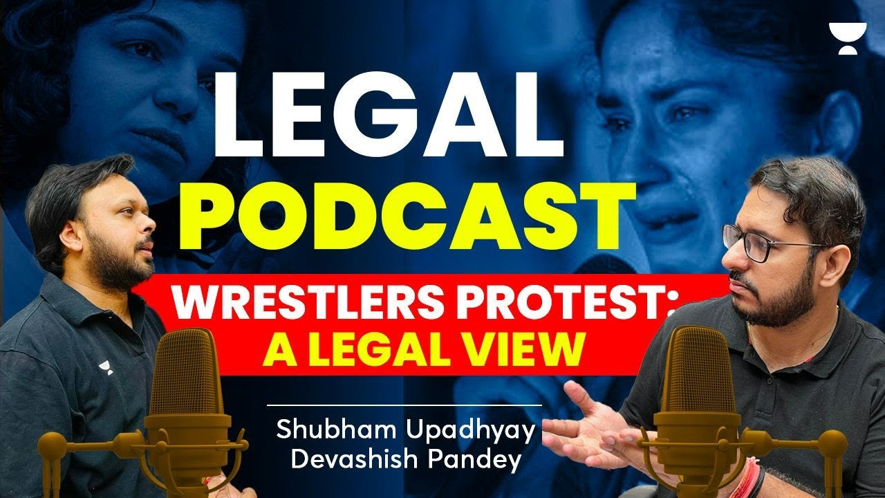 Wrestlers Protest A Legal View Legal podcast Shubham Upadhyay and