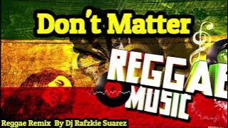 Don't Matter - Akon ( Reggae ) Dj Rafzkie Remix