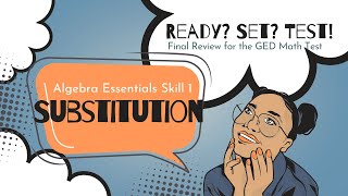 GED Math: Review Substitution (RST, AE, Skill 1)