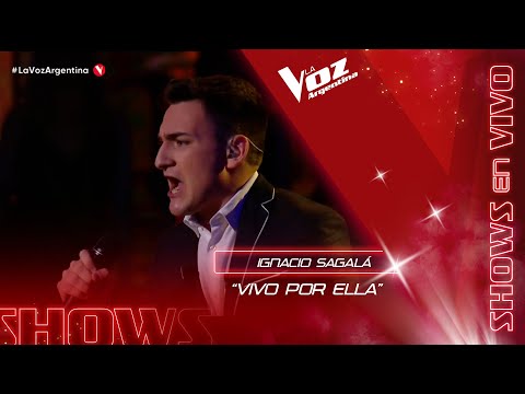 #TeamMontaner: Ignacio Sagalá - "Vivo por ella" - Shows en vivo – La Voz Argentina