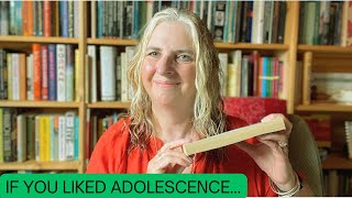 If You Liked Adolescence…