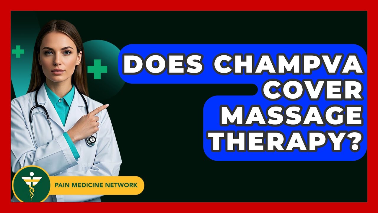 does-champva-cover-massage-therapy-pain-medicine-network-youtube