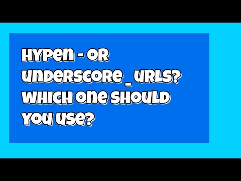 Should You Use Hyphen or Underscore URL for Your Website URL? SEO guide