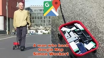 Simon weckert || A Man who hacks google maps