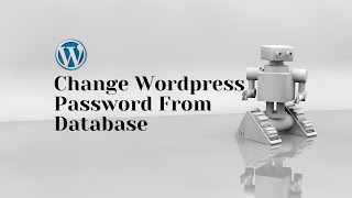 How to Change WordPress admin Password Through Database