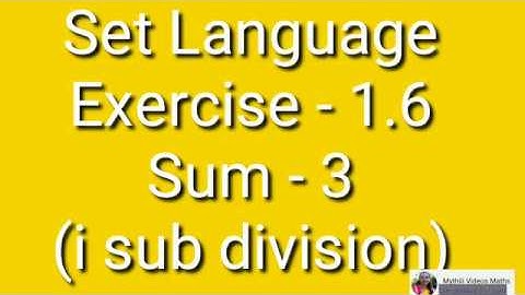 9th Maths Set Language Ex 1.6- Sum 3 (i sub division)