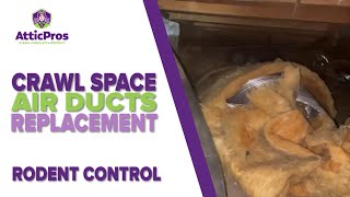 Crawl Space Air Ducts Replacement and Rodent Control in Antioch, CA
