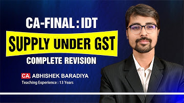 CA Final Indirect Tax Supply Revision by CA Abhishek Baradiya