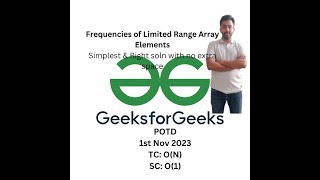 Frequencies of Limited Range Array Elements | GFG POTD | GeeksForGeeks Problem Of The Day | 1stNov23