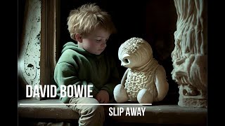 David Bowie - Slip Away (lyrics video with AI generated images)