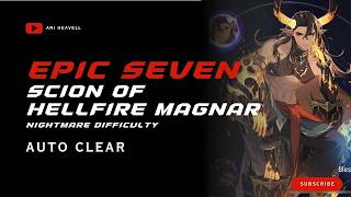 Trials of the Constellations: Scion of Hellfire Magnar Nightmare | Epic Seven