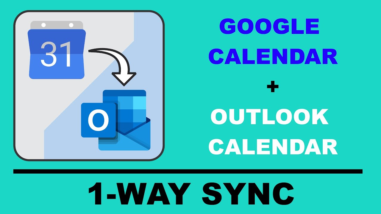 How to 1Way Sync Google Calendar With Microsoft Outlook Calendar