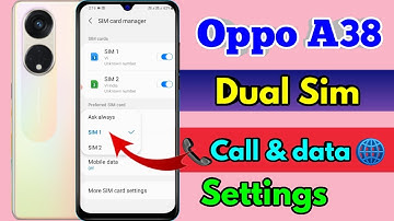 oppo a38 dual sim call setting, oppo a38 dual sim network problem